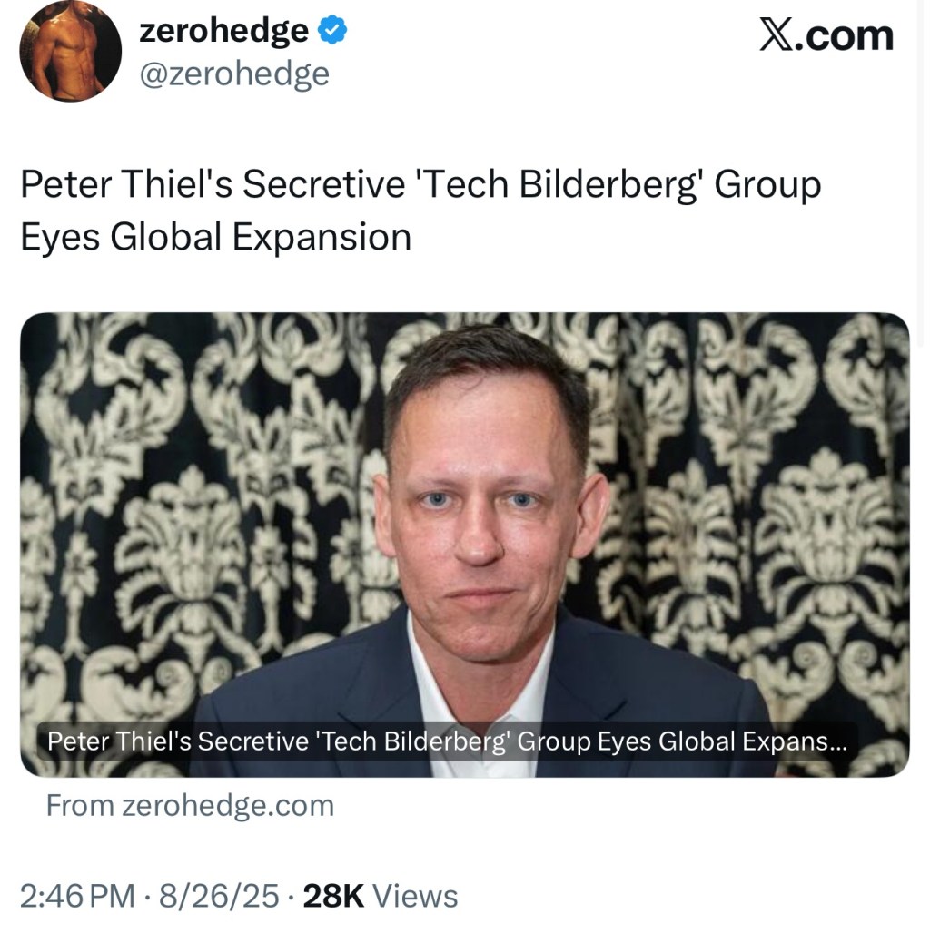 Peter Thiel’s Secretive ‘Tech Bilderberg’ Group Eyes Global&nbsp;Expansion