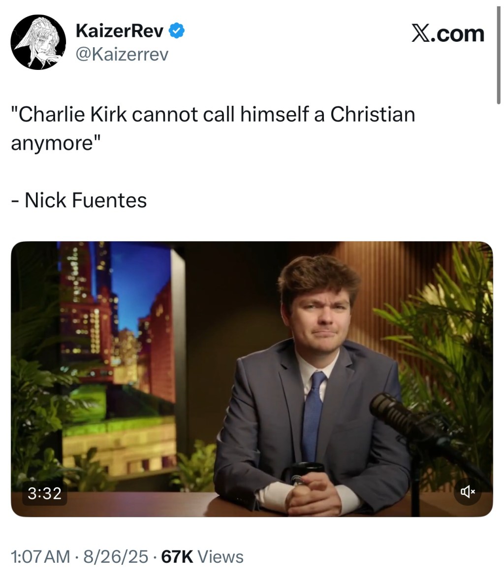 “Charlie Kirk cannot call himself a Christian&nbsp;anymore”