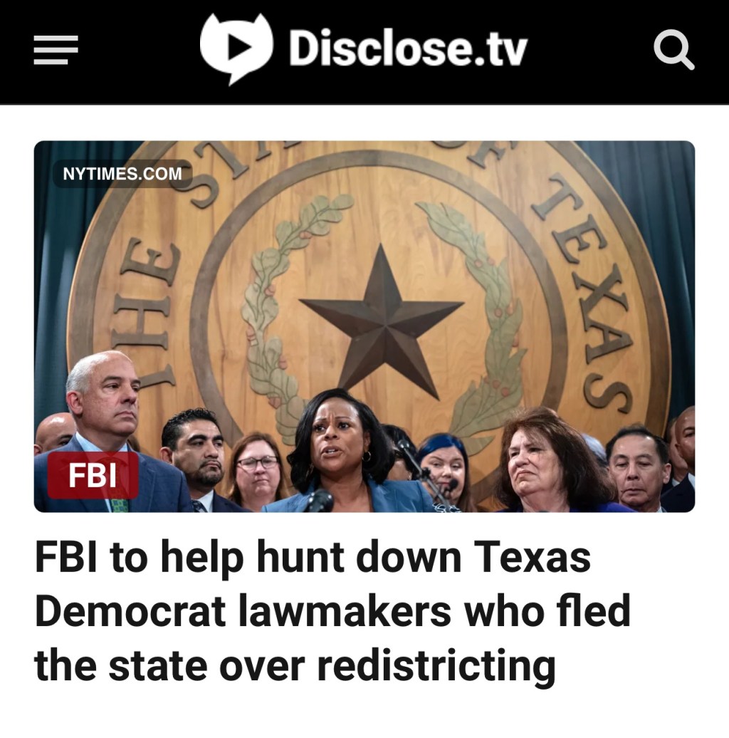 FBI to help hunt down Texas Democrat lawmakers who fled the state to block a congressional redistricting&nbsp;vote.