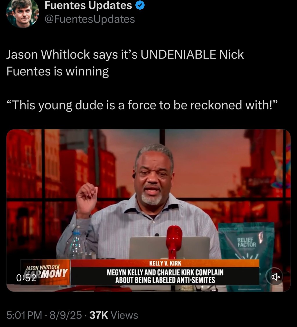 Jason Whitlock says it’s UNDENIABLE Nick Fuentes is&nbsp;winning