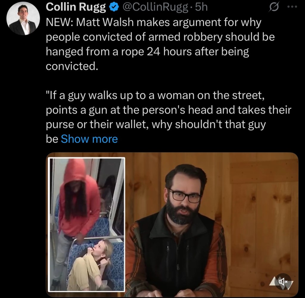 Matt Walsh makes argument for why people convicted of armed robbery should be hanged from a rope 24 hours after being&nbsp;convicted.