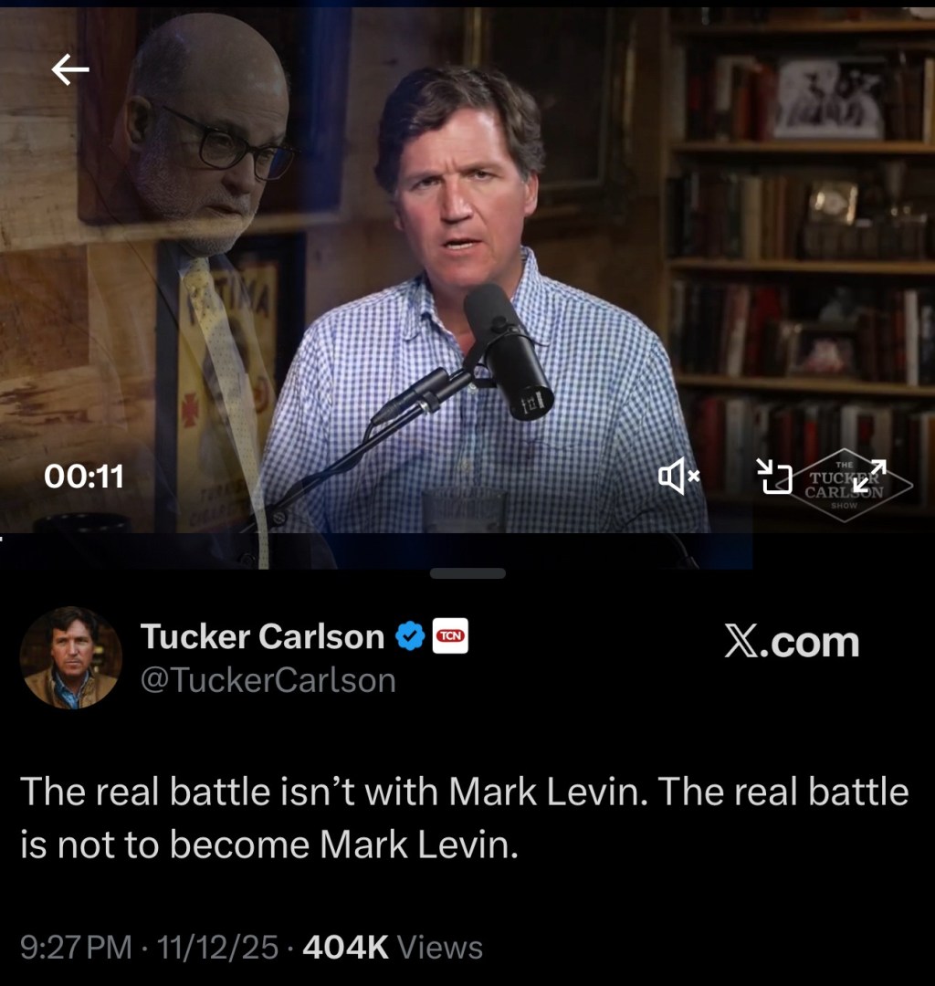 Tucker: The real battle isn’t with Mark Levin. The real battle is not to become Mark&nbsp;Levin.
