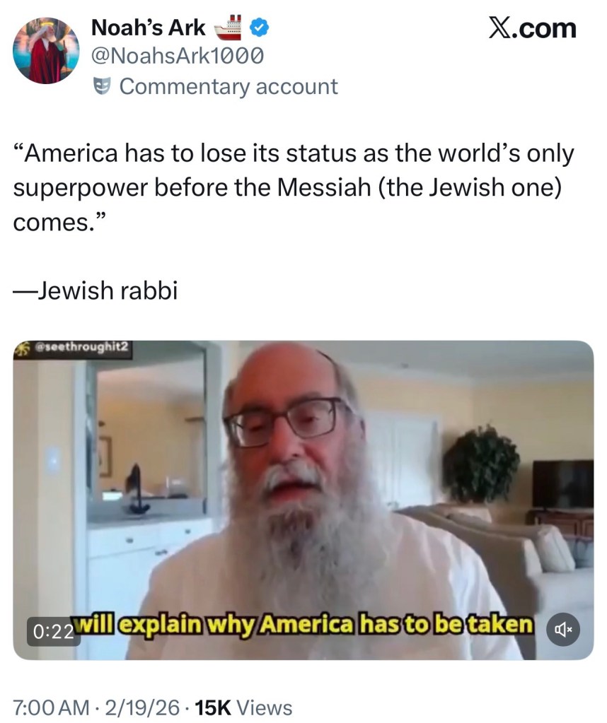 “America has to lose its status as the world’s only superpower before the Messiah (the Jewish one)&nbsp;comes.”