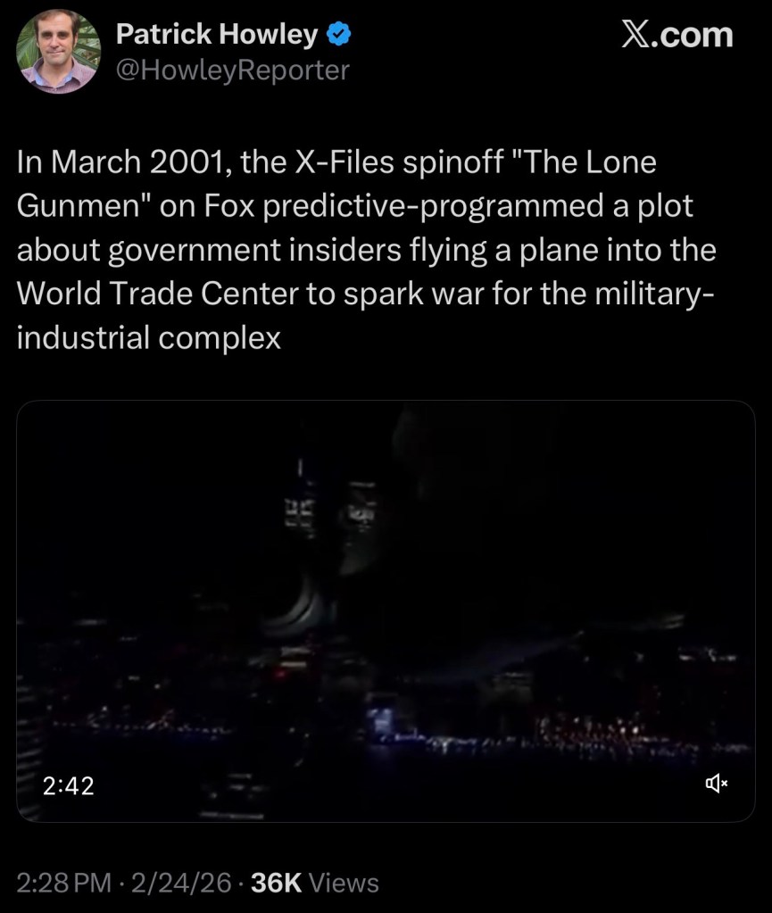 In March 2001, the X-Files spinoff “The Lone Gunmen” on Fox predictive-programmed a plot about government insiders flying a plane into the World Trade Center to spark war for the military-industrial complex