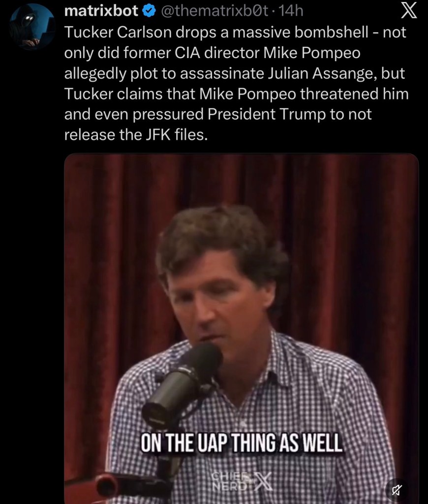 Tucker Carlson drops a massive bombshell – not only did former CIA director Mike Pompeo allegedly plot to assassinate Julian Assange, but Tucker claims that Mike Pompeo threatened him and even pressured President Trump to not release the JFK&nbsp;files.
