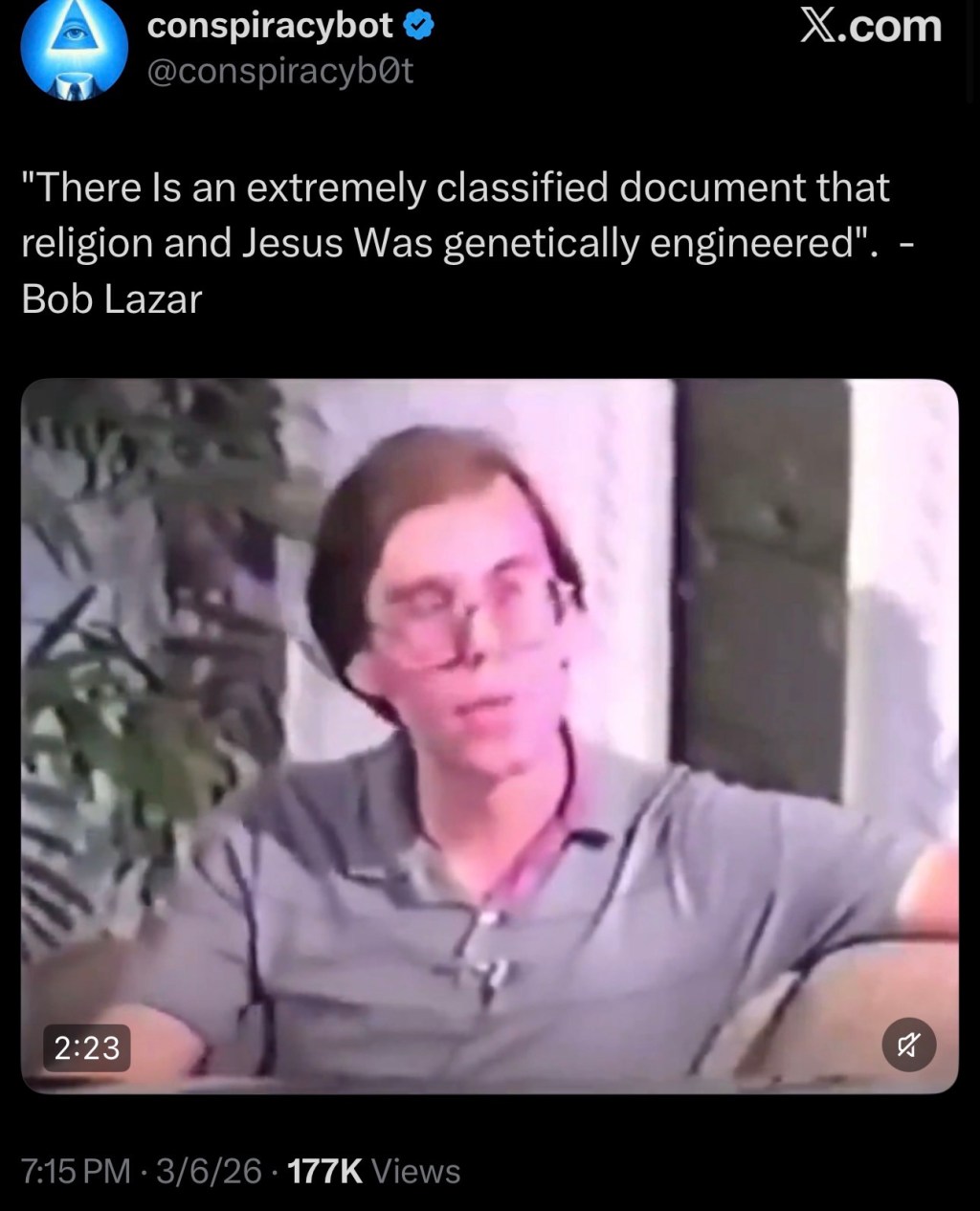 “There Is an extremely classified document that religion and Jesus Was genetically engineered”. – Bob&nbsp;Lazar