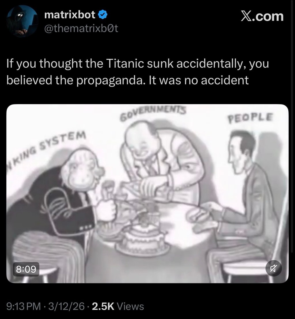 If you thought the Titanic sunk accidentally, you believed the&nbsp;propaganda.