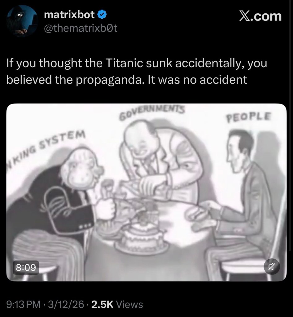 If you thought the Titanic sunk accidentally, you believed the&nbsp;propaganda.