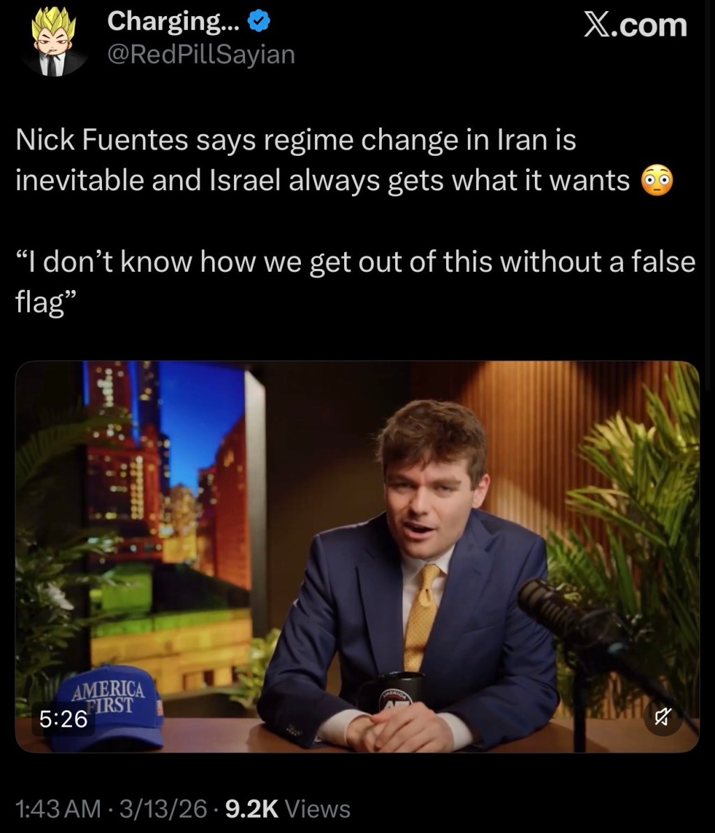 Nick Fuentes says regime change in Iran is inevitable and Israel always gets what it&nbsp;wants
