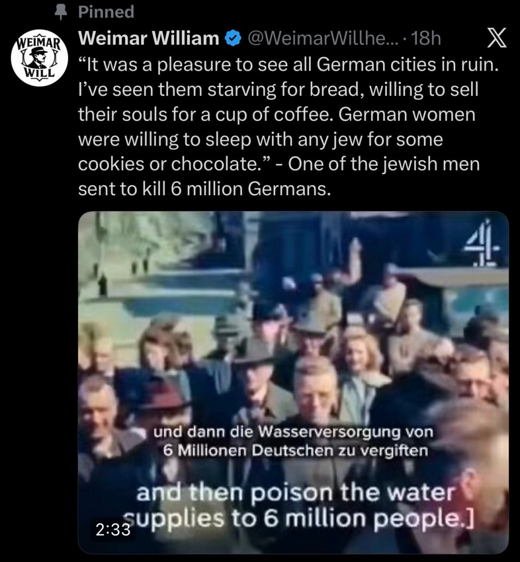 “It was a pleasure to see all German cities in ruin. I’ve seen them starving for bread, willing to sell their souls for a cup of coffee. German women were willing to sleep with any jеw for some cookies or&nbsp;chocolate.”